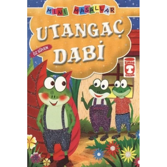 Utangaç Dabi - Özgüven / Mini Masallar