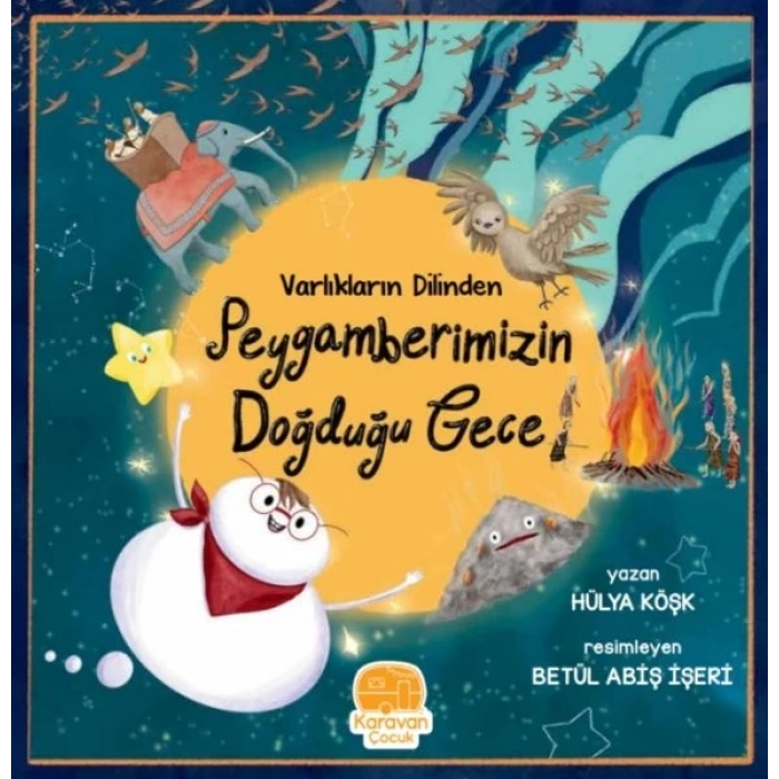 Varlıkların Dilinden Peygamberimizin Doğduğu Gece