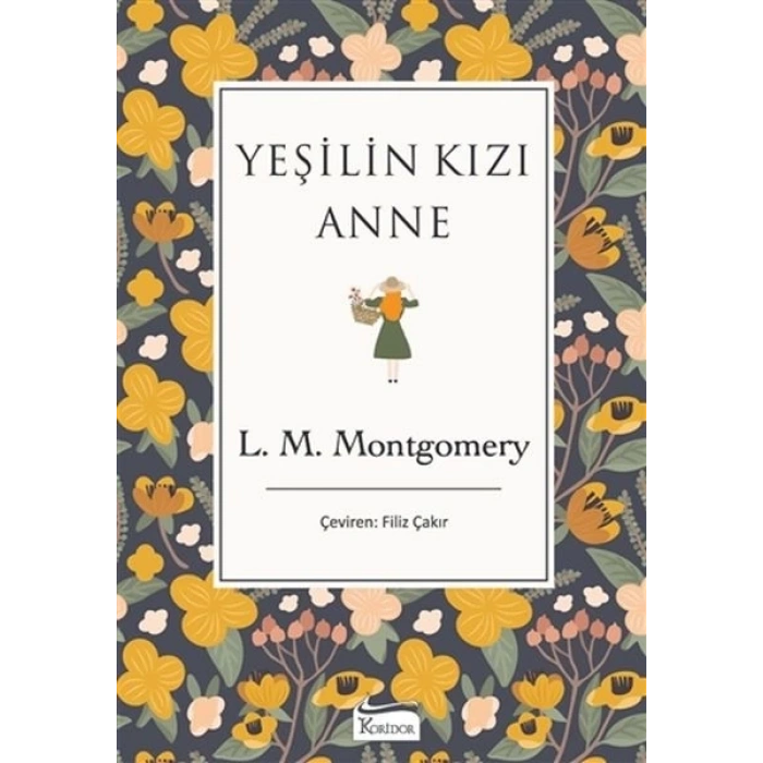 Yeşilin Kızı Anne (Bez Ciltli)