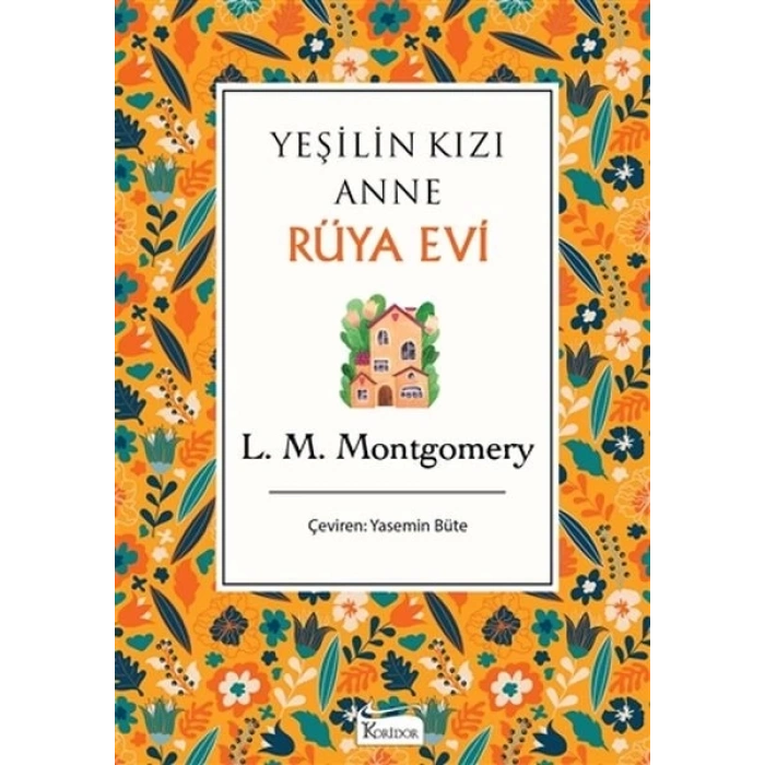 Yeşilin Kızı Anne - Rüya Evi (Bez Ciltli)