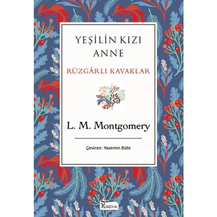 Yeşilin Kızı Anne Rüzgarlı Kavaklar (Bez Ciltli)