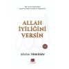 Allah İyiliğini Versin