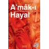 Amak-ı Hayal - Hayalin Derinliklerinde Yolculuk