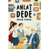 Anlat Dede