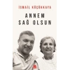 Annem Sağ Olsun