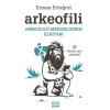 Arkeofili: Arkeoloji Meraklısının Elkitabı