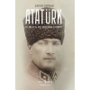 Atatürk - Kurucu Felsefenin Evrimi