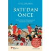 Batı’dan Önce Doğu Dünya Düzenlerinin Yükselişi ve Düşüşü