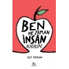 Ben Ne Zaman İnsan Olacağım?