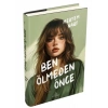 Ben Ölmeden Önce (Ciltli)