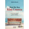 Beni En Son Kim Unuttu