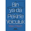 Bin Ya Da Pekine Yolculuk
