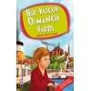 Bir Küçük Osmancık Vardı