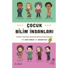 Çocuk Bilim İnsanları - Bilimin Yıldızlarının Çocukluklarından Gerçek Hikayeler
