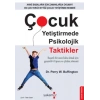 Çocuk Yetiştirmede Psikolojik Taktikler