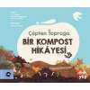 Çöpten Toprağa Bir Kompost Hikâyesi