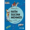 Dedemin İzinde Tarih Serisi - Fatih Sultan Mehmed