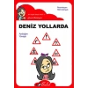 Deniz Yollarda / Düz Yazı
