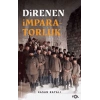 Direnen İmparatorluk –Büyük Savaş’ın Sonu, Osmanlı’nın Uzun Ömrü ve Tesadüfi Uluslar–