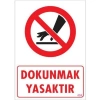 Dokunmak Yasaktır Uyarı Levhası 25x35 KOD: 404