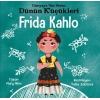 Dünyaya Yön Veren Dünün Küçükleri Frida Kahlo