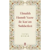 Elmalılı Hamdi Yazır ile Kuran Sohbetleri