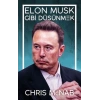 Elon Musk Gibi Düşünmek