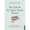 En Çok da İyi Niyet Yorar İnsanı
