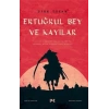 Ertuğrul Bey ve Kayılar