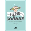 Fikrin Şahane - Gerçekten İstersen Yapabilirsin