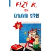 Fizi K ve Aynanın Sırrı