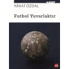 Futbol Yuvarlaktır