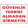 Güvenli Tedbiri Uyarı Levhası 25x35 KOD:1412