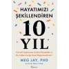 Hayatımızı Şekillendiren 10 Yıl