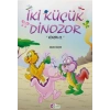 İki Küçük Dinozor - Kendin Ol