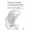 İnsan, Tanrı Ve Ölümsüzlük