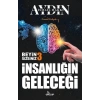 İnsanlığın Geleceği - Beyin Sizsiniz 3