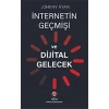 İnternetin Geçmişi ve Dijital Gelecek