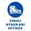 İş Güveliği Ayakkabısı Uyarı Levhası 25x35 KOD:15