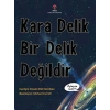 Kara Delik Bir Delik Değildir