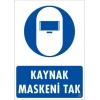 Kaynak Maskesi Uyarı Levhası 25x35 KOD:20