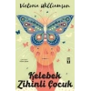 Kelebek Zihinli Çocuk