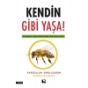 Kendin Gibi Yaşa