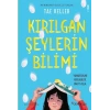 Kırılgan Şeylerin Bilimi - Yumurtalar Kırılabilir Umut Asla
