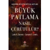 Kozmik Düşünürün El Kitabı - Büyük Patlama Nasıl Çürütülür?