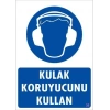 Kulak Koruyucu Kullan Uyarı Levhası 25x35 KOD:35