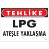 LPG Ateşle Yaklaşma Uyarı Levhası 25x35 KOD:757