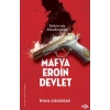 Mafya, Eroin, Devlet  - Türkiye’nin Alacakaranlığı