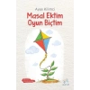 Masal Ektim Oyun Biçtim