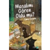 Masalımı Gören Oldu mu?